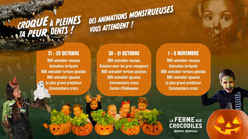 Programme animations vacances scolaires Toussaint La Ferme aux Crocodiles - Réserve Tropicale à Pierrelatte, Drôme provençale